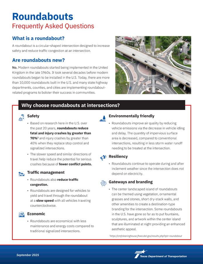 Flyer about Roundabouts Frequently Asked Questions including what is a roundabout, are roundabouts new, and why to choose roundabouts at intersections. 