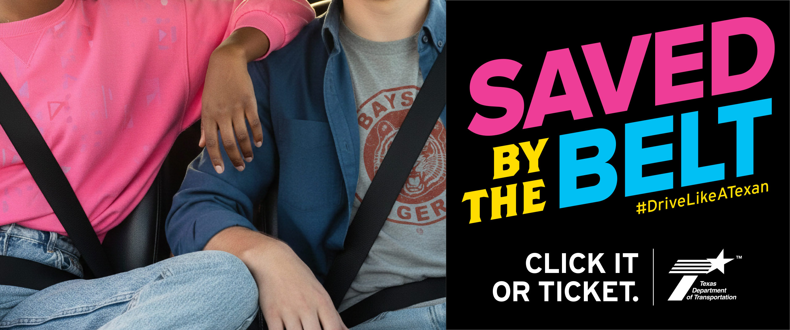 Saved By The Belt Banner for the TEEN Click It or Ticket Safety Campaign